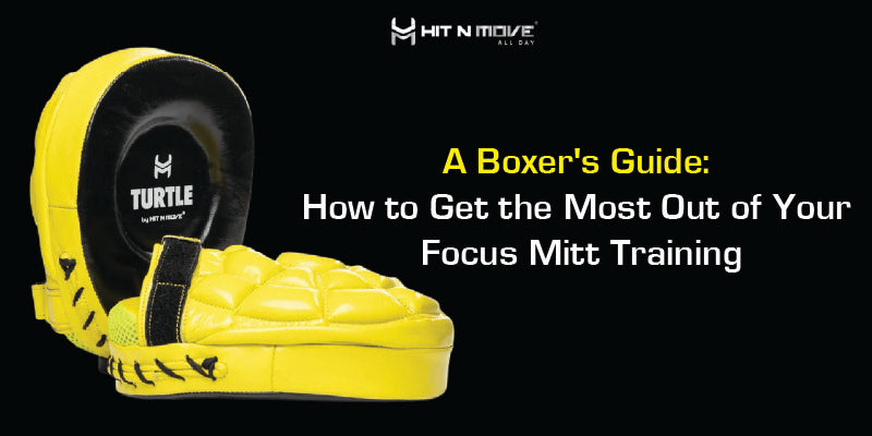 A Boxer's Guide: How to Get the Most Out of Your Focus Mitt Training