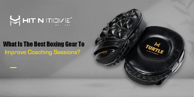 What is The Best Boxing Gear To Improve Coaching Sessions?