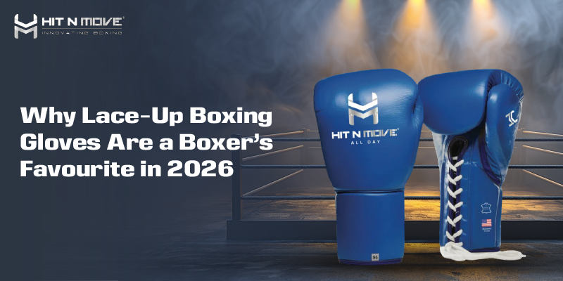 Why Lace-Up Boxing Gloves Are a Boxer’s Favourite in 2026