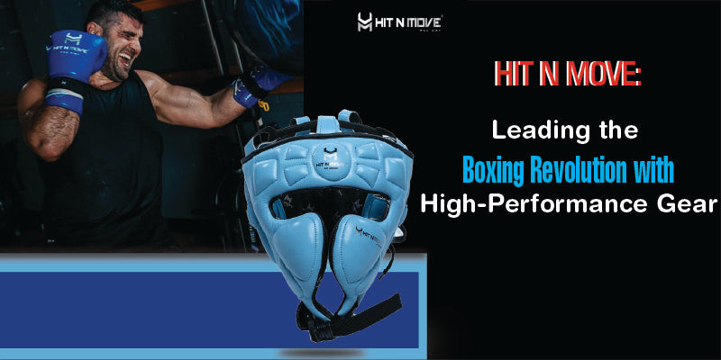 HIT N MOVE: Leading the Boxing Revolution with High-Performance Gear