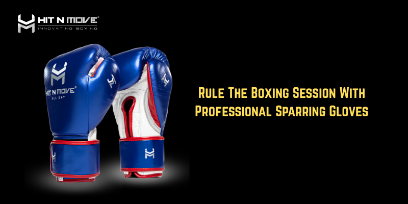 Rule The Boxing Session With Professional Sparring Gloves